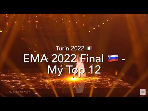EMA 2022 Final (Slovenia) 🇸🇮 - My Top 12