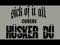 SICK OF IT ALL covers "Target" by HUSKER DU