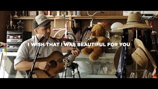 Darren Hanlon - "I Wish That I Was Beautiful For You"