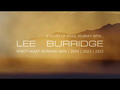 Lee Burridge @ Burning Man 2024 | 2023 | 2022 | HQ Remastered