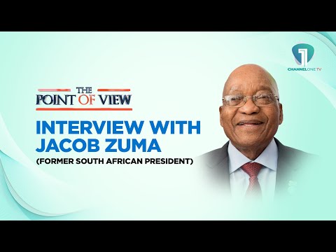 Bernard Avle Interviews Jacob Zuma, Former South African President  |  The Point of View