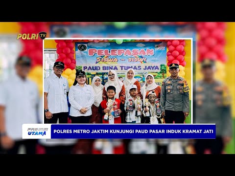 POLRES METRO JAKTIM LAKUKAN KUNJUNGAN KE PAUD PASAR INDUK KRAMAT JATI