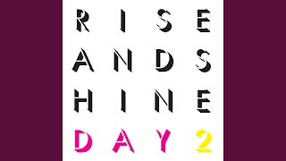 Rise and Shine Music Video