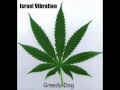 Israel Vibration - Greedy Dog