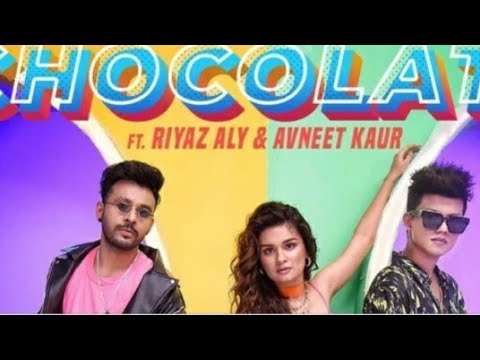 Chocolate - Tony kakkar ft. Riyaz Ali & Avneet kaur | Satti Dhillon | Ansul Garg