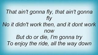Gary Allan - That Ain't Gonna Fly Lyrics