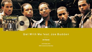 3rd Storee - Get With Me feat. Joe Budden (prod by Rodney Jerkins)