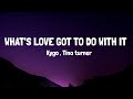Kygo Tina Turner What S Love Got To Do With It Lyrics