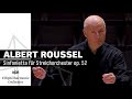 Albert Roussel: "Sinfonietta" für Streichorchester mit Paavo Järvi | NDR Elbphilharmonie Orchester