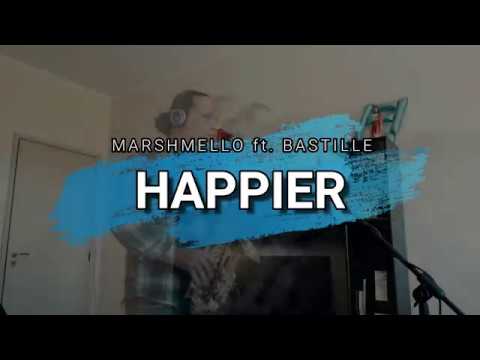 Happier - Marshmello ft. Bastille (saxophone cover)