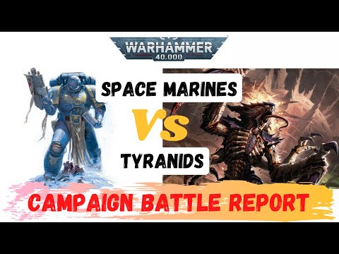 Space Marines vs Tyranids Warhammer 40k batrep | Campaign