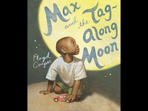 Read-Aloud: MAX AND THE TAG-ALONG MOON