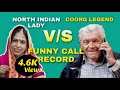 Coorg Legend Vs North Indian Lady Funny Call Record