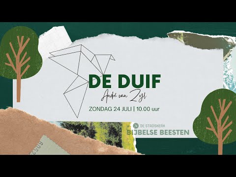 Bijbelse Beesten: de Duif | Dienst 24 juli 2022