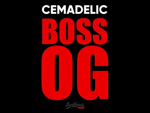 Cemadelic - Boss OG