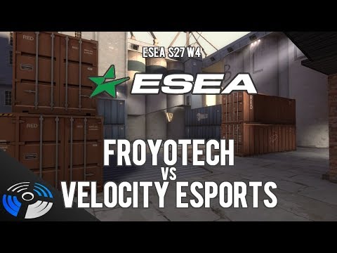 ESEA S27 W4: froyotech vs. Velocity eSports