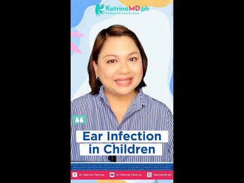 Ear Infection  - Infection sa tenga ng bata - ano ang dahilan, paano gamutin at maiiwasan?