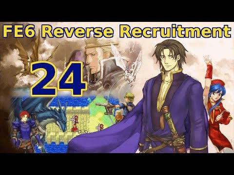 Part 24: "Indezeissive" - Let's Play FE6 Reverse Recruitment Chapter 13