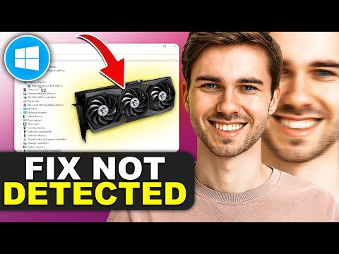 How to Fix Graphics Card Not Detected in Windows 10/11