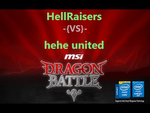 HellRaisers -{VS}- hehe united | R3 | Bo3 | G1 |  MSI Dragon Battle 3