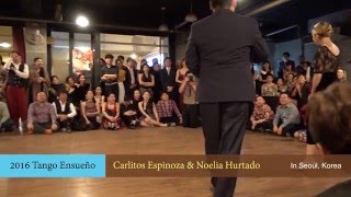 2016 Tango Ensueño Carlitos Espinoza y Noelia Hurtado:Grand Milonga #4