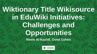 Wiktionary & Wikisource in EduWiki Initiatives: Challenges and Opportunities