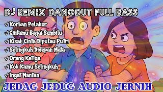 Download lagu KORBAN PELAKOR || DJ REMIX DANGDUT TERBARU BASS EMPUK JEDAG JEDUG ASYIK #djremix #djviral mp3