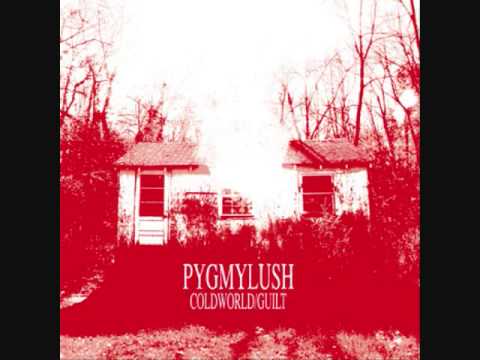 pygmy lush - cold world 7