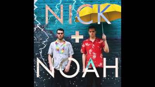 Nick + Noah - Open For Consideration