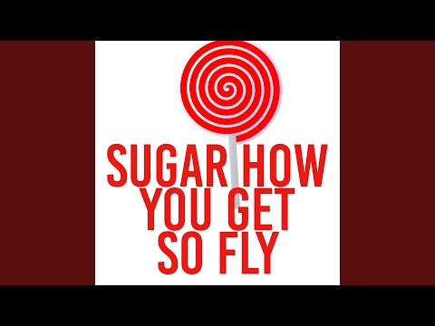 Sugar How You Get So Fly - YouTube