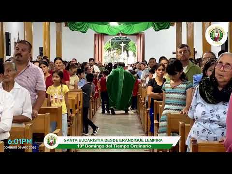 SANTA MISA CON EL PADRE SANDRO AGUILAR DESDE ERANDIQUE LEMPIRA HONDURAS XIX DOMINGO TIEMPO ORDINARIO