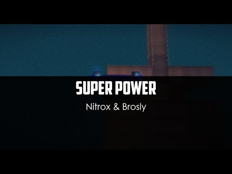 Nitrox ft. Brosly - Super Power