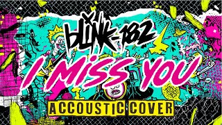Download lagu I Miss You – Blink-182 (Acoustic Cover by SKDP) | Emo / Acoustic Pop Punk 2025 mp3
