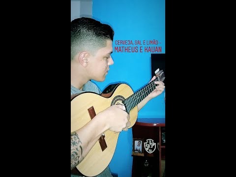 Cerveja, Sal e Limão - Matheus e Kauan (Cover - Matheus Martins)