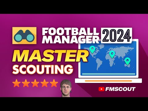How To MASTER Scouting In FM24 | Football Manager 2024 Tutorial