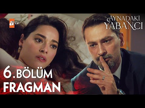 Aynadaki Yabancı 6. Bölüm Fragman