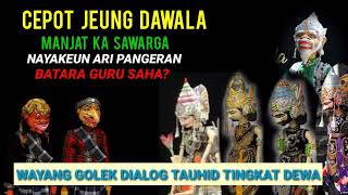 Download lagu cepot jeung dawala manjat ka sawarga,nayakeun ari pangeran batara guru saha?wayang golek dakwah mp3