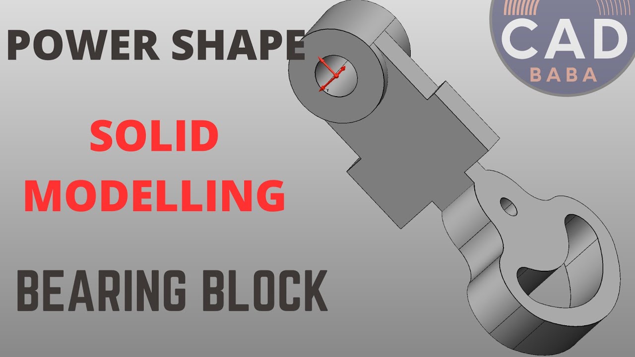 PowerShape Tutorial || Solid modelling || Bearing Block