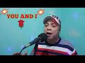 YOU AND I Kenny Rogers Cover By Jun Alison
