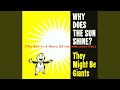 Why Does the Sun Shine? (The Sun Is a Mass of Incandescent Gas)