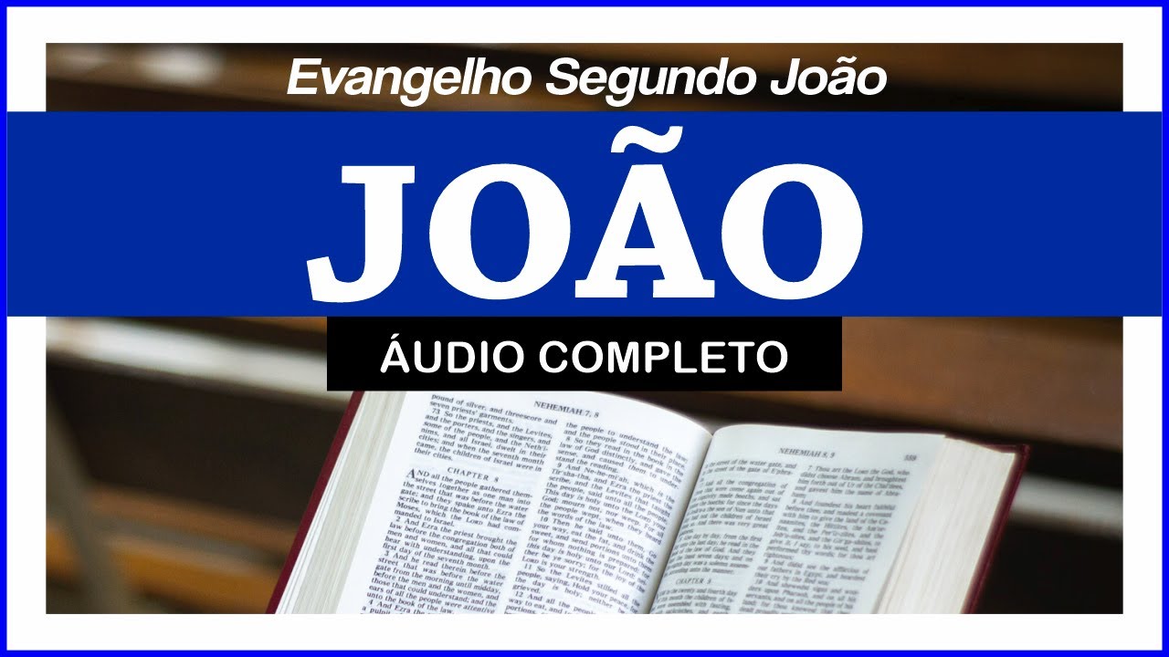 Evangelho de JOÃO - Completo (Bíblia Sagrada em Áudio Livro)