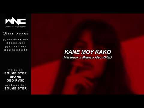 Marseaux x dPans x Geo RVSD - Κάνε μου Κακό | #WNCfam
