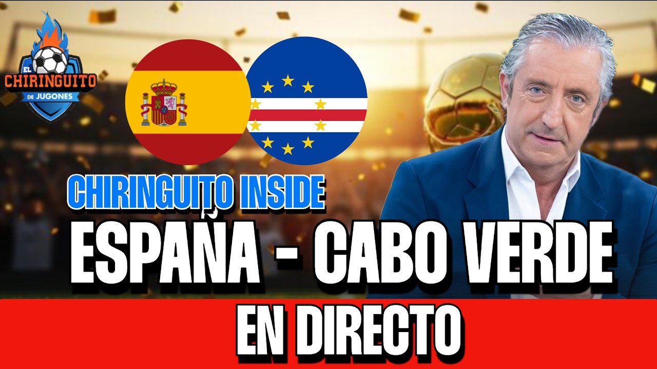 ESPAÑA - CABO VERDE | Mundial 2026 | Chiringuito Inside
