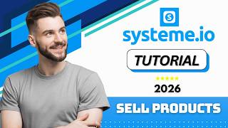 How to Sell Products in Systeme.io in 2026 (Step-by-Step Tutorial)