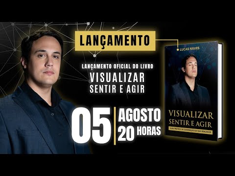 Lançamento Oficial do Livro: "Visualizar, Sentir e Agir"