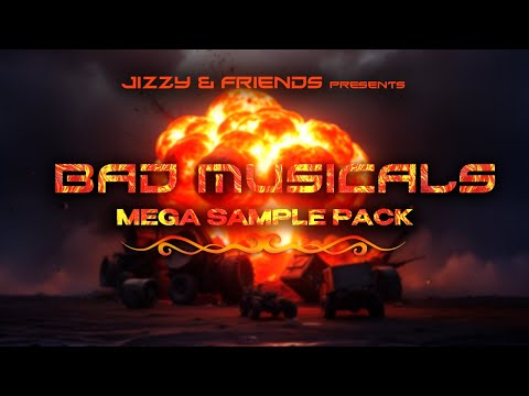 BAD MUSICALS (Mega Sample Pack) - Jizzy & The Crew |*FREE DOWNLOAD*|