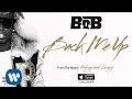 B.o.B - Back Me Up [Official Audio]