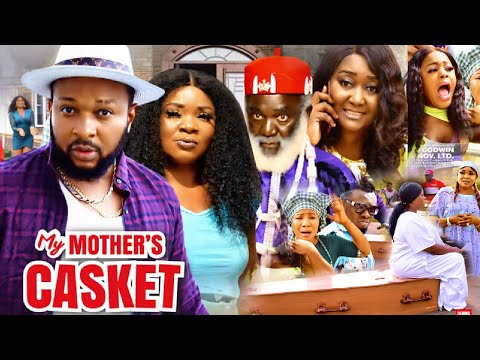 MY MOTHER'S CASKET SEASON  4 {NEW TRENDING MOVIE} - Ebele Okaro|Chigozie Atuanya|2022 Latest Movie