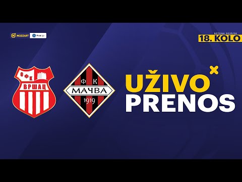 OFK Vršac - Mačva Mozzart Bet Prva liga Srbije 2025/26 18. Kolo