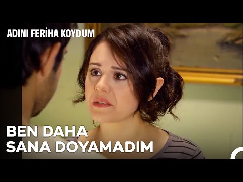 Seher'in Yatak Odası Sevdası - Adını Feriha Koydum 37. Bölüm